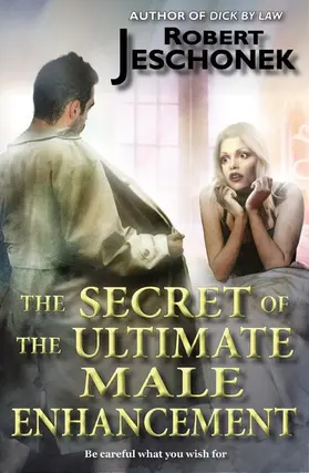 Jeschonek |  The Secret of the Ultimate Male Enhancement | eBook | Sack Fachmedien