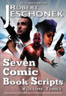 Jeschonek |  Seven Comic Book Scripts Volume Three | eBook | Sack Fachmedien