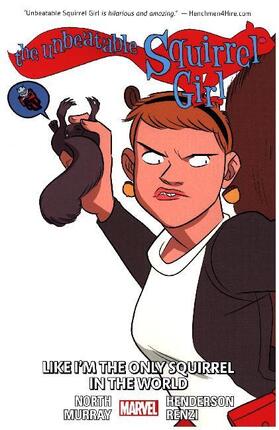 North |  The Unbeatable Squirrel Girl Vol. 5: Like I'm the Only Squirrel in the World | Buch |  Sack Fachmedien