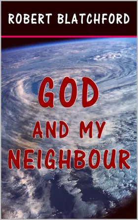 Blatchford |  God and My Neighbour | eBook | Sack Fachmedien