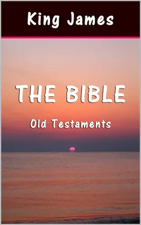 James / Epublications |  The Bible: Old Testaments | eBook | Sack Fachmedien