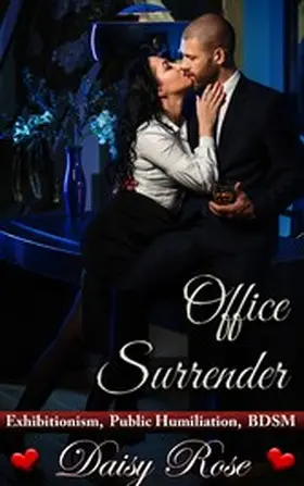 Rose |  Office Surrender (Hot Group Office Action, #4) | eBook | Sack Fachmedien