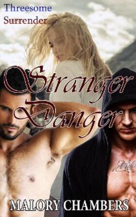Chambers |  Stranger Danger (Threesome Surrender, #1) | eBook | Sack Fachmedien