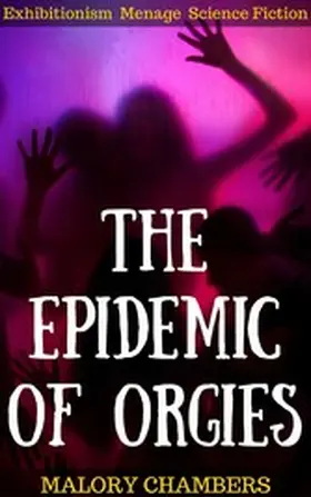 Chambers |  The Epidemic Of Orgies | eBook | Sack Fachmedien