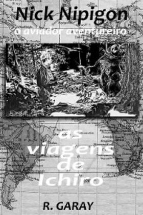 Garay |  As viagens de Ichiro | eBook | Sack Fachmedien