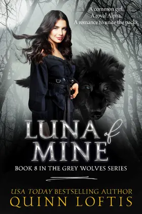 Loftis |  Luna of Mine, Book 8 The Grey Wolves Series | eBook | Sack Fachmedien