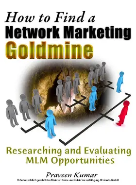 Kumar |  How to Find a Network Marketing Goldmine: Researching and Evaluating MLM Opportunities | eBook | Sack Fachmedien