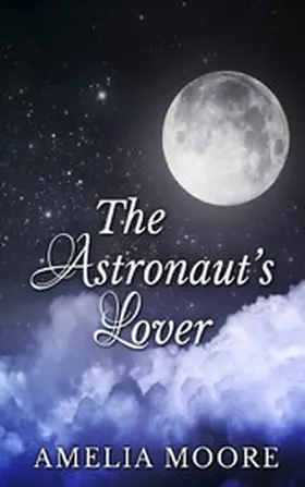 Moore |  The Astronaut's Lover | eBook | Sack Fachmedien