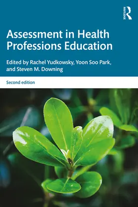Yudkowsky / Park / Downing |  Assessment in Health Professions Education | Buch |  Sack Fachmedien