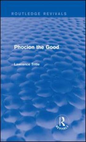 Tritle | Phocion the Good | Buch | 978-1-315-79642-0 | www.sack.de