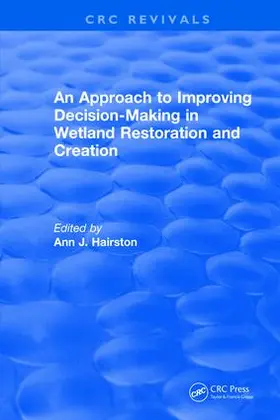 Kentula |  An Approach to Improving Decision-Making in Wetland Restoration and Creation | Buch |  Sack Fachmedien