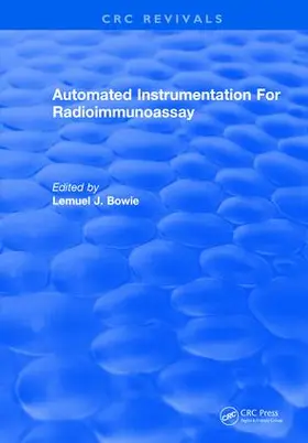 Bowie |  Automated Instrumentation For Radioimmunoassay | Buch |  Sack Fachmedien