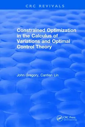 Gregory | Constrained Optimization In The Calculus Of Variations and Optimal Control Theory | Buch | 978-1-315-89176-7 | www.sack.de