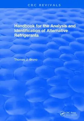 Bruno |  Handbook for the Analysis and Identification of Alternative Refrigerants | Buch |  Sack Fachmedien