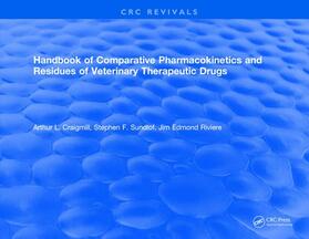 Craigmill | Handbook of Comparative Pharmacokinetics and Residues of Veterinary Therapeutic Drugs | Buch | 978-1-315-89337-2 | sack.de