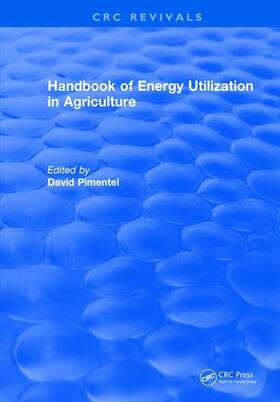 Pimentel |  Handbook of Energy Utilization In Agriculture | Buch |  Sack Fachmedien