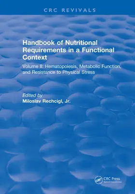 Rechcigl |  Handbook of Nutritional Requirements in a Functional Context | Buch |  Sack Fachmedien
