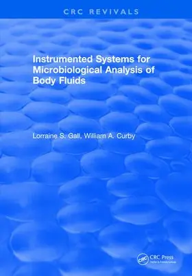 Gall / Curby |  Instrumented Systems For Microbiological Analysis of Body Fluids | Buch |  Sack Fachmedien