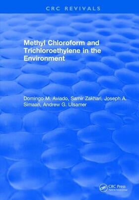 Aviado | Methyl Chloroform and Trichloroethylene in the Environment | Buch | 978-1-315-89540-6 | sack.de