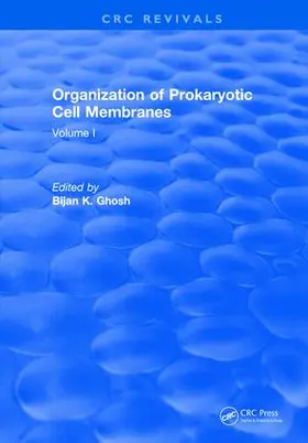 Ghosh | Organization of Prokaryotic Cell Membranes | Buch | 978-1-315-89613-7 | sack.de