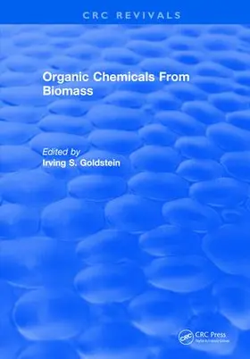 Goldstein |  Organic Chemicals From Biomass | Buch |  Sack Fachmedien