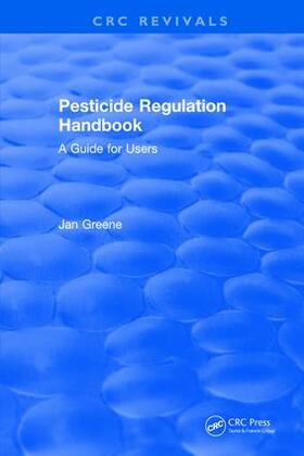 Greene | Pesticide Regulation Handbook | Buch | 978-1-315-89636-6 | sack.de