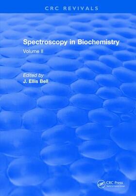 Bell | Spectroscopy in Biochemistry | Buch | 978-1-315-89771-4 | sack.de