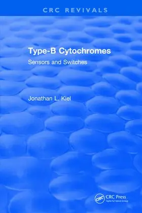 Kiel | Type-B Cytochromes | Buch | 978-1-315-89831-5 | www.sack.de