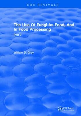Gray | Use Of Fungi As Food | Buch | 978-1-315-89838-4 | sack.de
