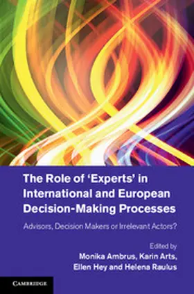 Ambrus / Arts / Hey |  The Role of ‘Experts' in International and European Decision-Making Processes | eBook | Sack Fachmedien