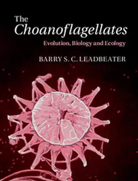 Leadbeater |  The Choanoflagellates | eBook | Sack Fachmedien
