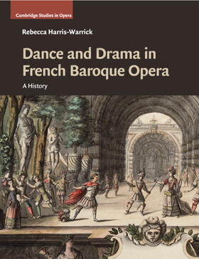 Harris-Warrick | Dance and Drama in French Baroque Opera | Buch | 978-1-316-50278-5 | sack.de
