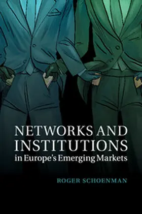 Schoenman |  Networks and Institutions in Europe's Emerging Markets | Buch |  Sack Fachmedien
