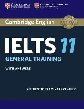 Cambridge IELTS 11 General Training Student's Book with Answers: Authentic Examination Papers | Buch |  Sack Fachmedien