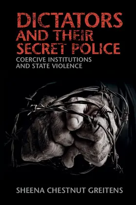 Greitens |  Dictators and their Secret Police | Buch |  Sack Fachmedien