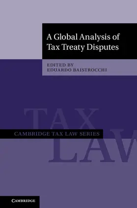 Baistrocchi | A Global Analysis of Tax Treaty Disputes 2 Volume Hardback Set | Buch | 978-1-316-50725-4 | sack.de