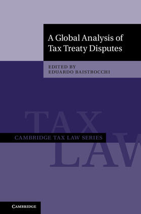 Baistrocchi | A Global Analysis of Tax Treaty Disputes 2 Volume Hardback Set | Buch | 978-1-316-50725-4 | sack.de