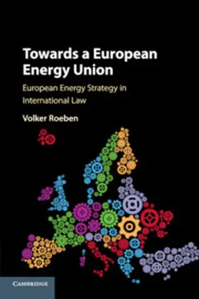 Roeben |  Towards a European Energy Union | Buch |  Sack Fachmedien