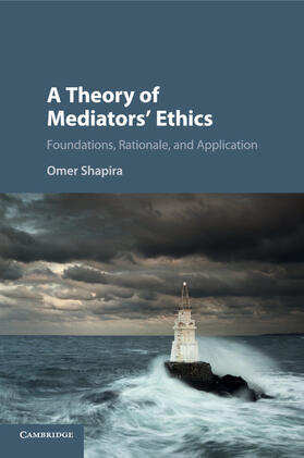 Shapira | A Theory of Mediators' Ethics | Buch | 978-1-316-50763-6 | sack.de