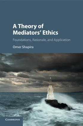 Shapira |  A Theory of Mediators' Ethics | Buch |  Sack Fachmedien