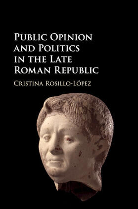 Rosillo-López |  Public Opinion and Politics in the Late Roman Republic | Buch |  Sack Fachmedien