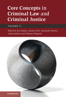 Ambos / Duff / Heinze | Core Concepts in Criminal Law and Criminal Justice | Buch | 978-1-316-51054-4 | sack.de