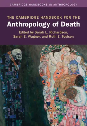 Richardson / Wagner / Toulson |  The Cambridge Handbook for the Anthropology of Death | Buch |  Sack Fachmedien