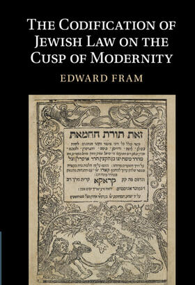 Fram | The Codification of Jewish Law on the Cusp of Modernity | Buch | sack.de