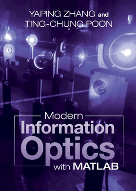 Zhang / Poon |  Modern Information Optics with MATLAB | Buch |  Sack Fachmedien