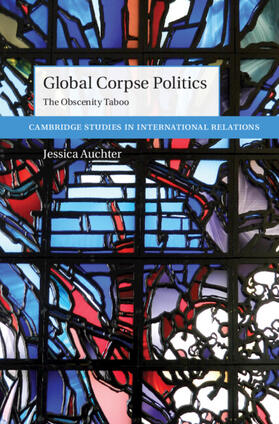 Auchter | Global Corpse Politics | Buch | 978-1-316-51165-7 | sack.de