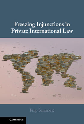 Saranovic / Šaranovic | Freezing Injunctions in Private International Law | Buch | 978-1-316-51190-9 | sack.de