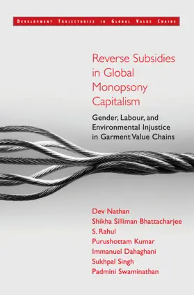 Nathan / Silliman Bhattacharjee / Rahul |  Reverse Subsidies in Global Monopsony Capitalism | Buch |  Sack Fachmedien