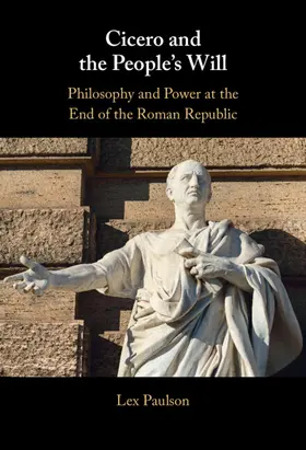 Paulson |  Cicero and the People's Will | Buch |  Sack Fachmedien