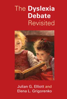 Elliott / Grigorenko |  The Dyslexia Debate Revisited | Buch |  Sack Fachmedien